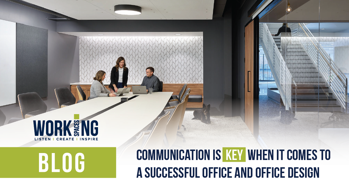 Communication is Key When It comes to a Successful Office Design